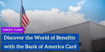 Discover the World of Benefits with the Bank of America Card